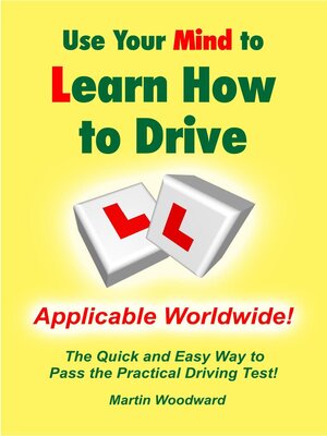 cover image of Use Your Mind to Learn How to Drive